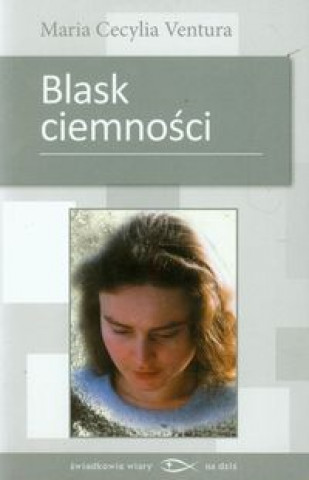 Kniha Blask ciemnosci Maria Cecylia Ventura