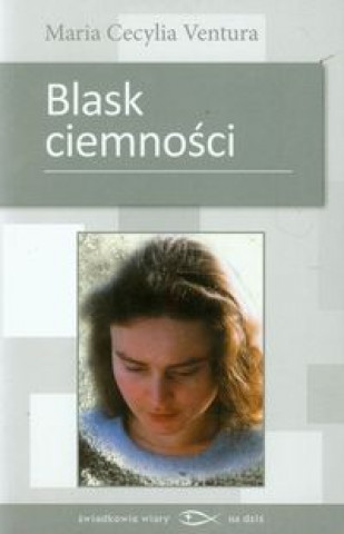 Βιβλίο Blask ciemnosci Maria Cecylia Ventura