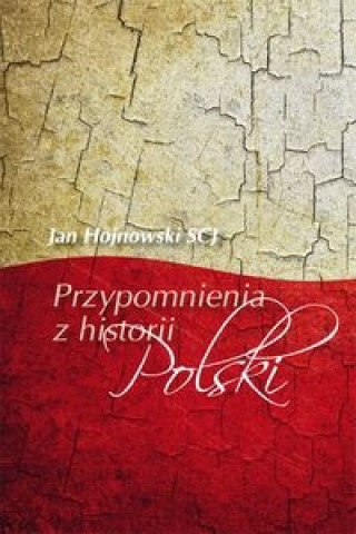 Kniha Przypomnienia z historii Polski Jan Hojnowski