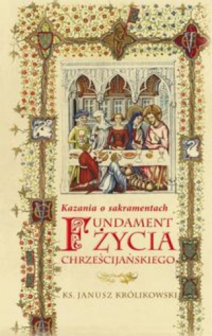 Книга Fundament zycia chrzescijanskiego Janusz Krolikowski