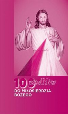 Kniha 100 modlitw do milosierdzia bozego 