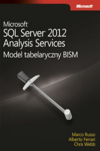 Könyv Microsoft SQL Server 2012 Analysis Services: Model tabelaryczny BISM Alberto Ferrari