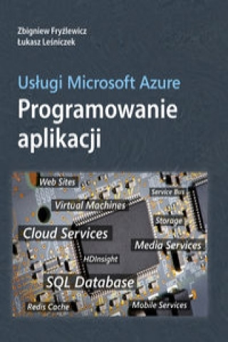 Könyv Uslugi Microsoft Azure Programowanie aplikacji Zbigniew Fryzlewicz