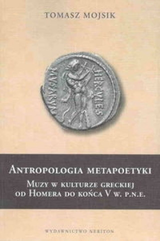 Kniha Antropologia metapoetyki Tomasz Mojsik