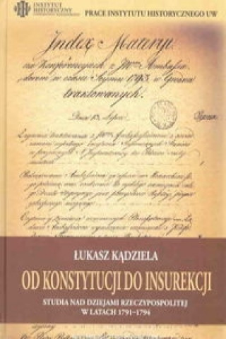 Könyv Od Konstytucji do Insurekcji Lukasz Kadziela