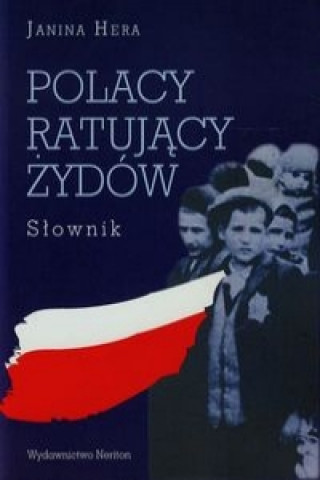 Kniha Polacy ratujacy Zydow Janina Hera