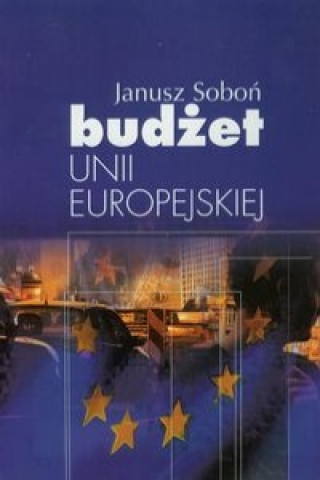 Книга Budzet Unii Europejskiej Janusz Sobon