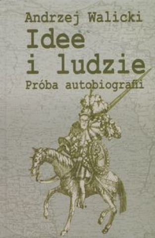 Kniha Idee i ludzie Andrzej Walicki