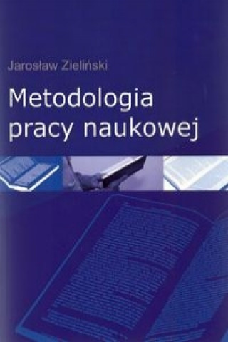 Книга Metodologia pracy naukowej Jaroslaw Zielinski