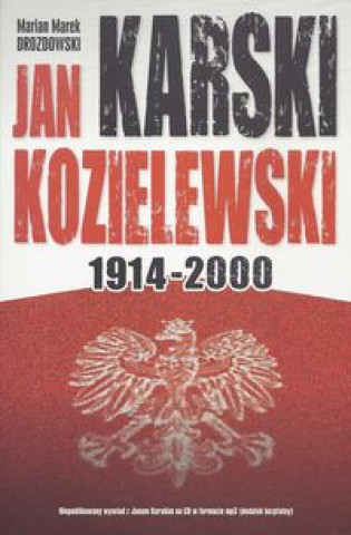 Libro Jan Karski Kozielewski 1914-2000 Marian Marek Drozdowski