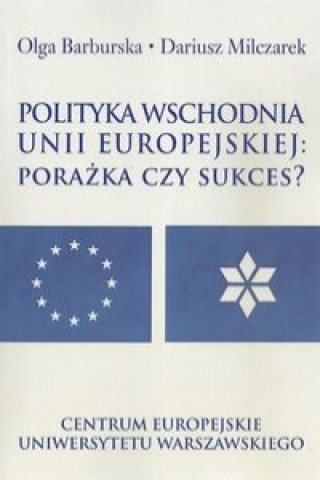 Könyv Polityka wschodnia Unii Europejskiej 