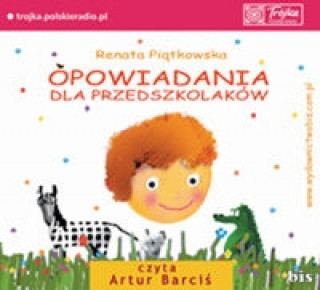 Hanganyagok Opowiadania dla przedszkolakow Renata Piatkowska