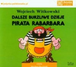 Аудио Dalsze burzliwe dzieje pirata Rabarbara Wojciech Witkowski