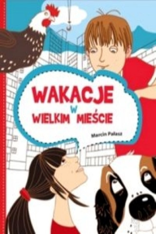 Книга Wakacje w wielkim miescie Marcin Palasz