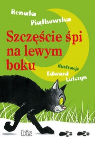 Könyv Szczescie spi na lewym boku Renata Piatkowska