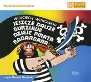 Audio Jeszcze dalsze burzliwe dzieje pirata Rabarbara Witkowski Wojciech