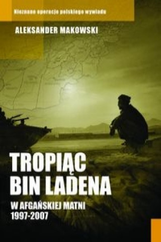 Kniha Tropiac Bin Ladena Aleksander Makowski