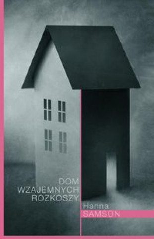 Book Dom wzajemnych rozkoszy Hanna Samson