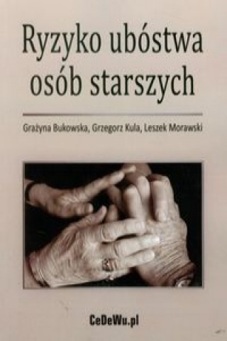 Kniha Ryzyko ubostwa osob starszych Grazyna Bukowska