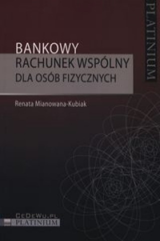 Könyv Bankowy rachunek wspolny dla osob fizycznych Mianowana-Kubiak Renata