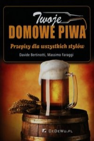 Kniha Twoje domowe piwa Davide Bertinotti