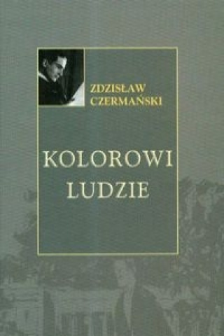 Kniha Kolorowi ludzie Zdzislaw Czermanski