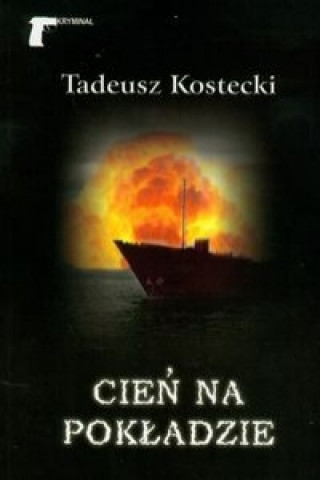 Könyv Cien na pokladzie Tadeusz Kostecki