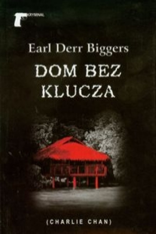 Kniha Dom bez klucza Earl Derr Biggers