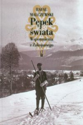 Kniha Pepek swiata Rafal Malczewski