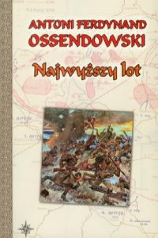Kniha Najwyzszy lot Ossendowski Antoni Ferdynand