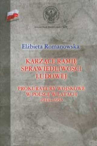 Könyv Karzace ramie sprawiedliwosci ludowej Elzbieta Romanowska