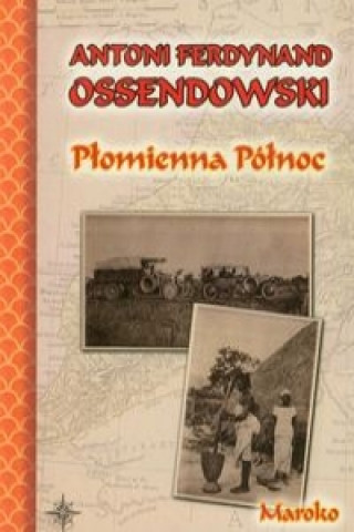 Book Plomienna polnoc Antoni Ferdynand Ossendowski