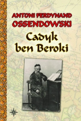 Książka Cadyk ben Beroki Ossendowski Antoni Ferdynand