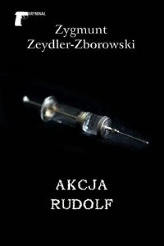 Kniha Akcja Rudolf Zygmunt Zeydler-Zborowski