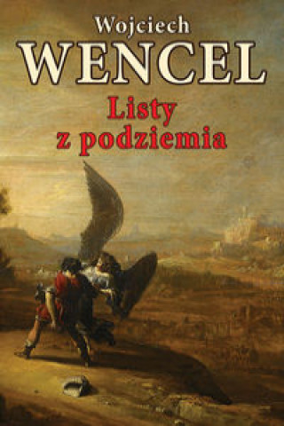 Kniha Listy z podziemia Wojciech Wencel