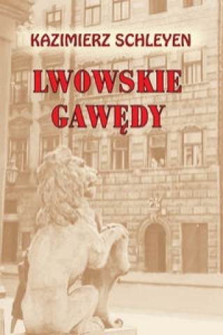 Книга Lwowskie gawedy Kazimierz Schleyen