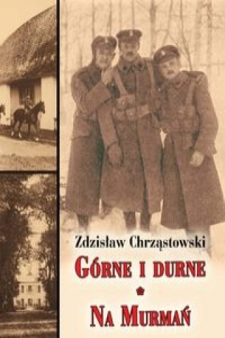 Knjiga Gorne i durne Na Murman Zdzislaw Chrzastowski