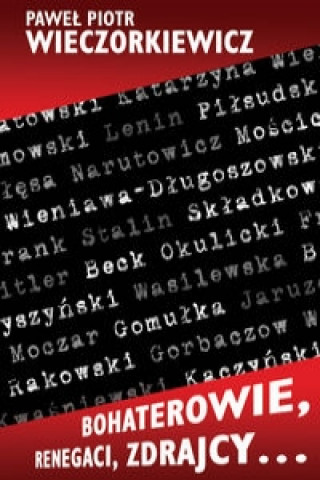 Book Bohaterowie, renegaci, zdrajcy... Pawel Piotr Wieczorkiewicz