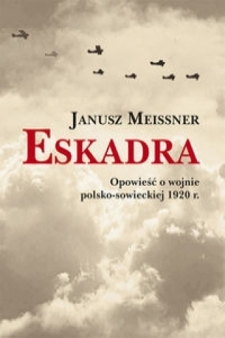Kniha Eskadra Meissner Janusz