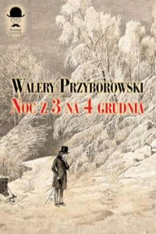 Kniha Noc z 3 na 4 grudnia Walery Przyborowski