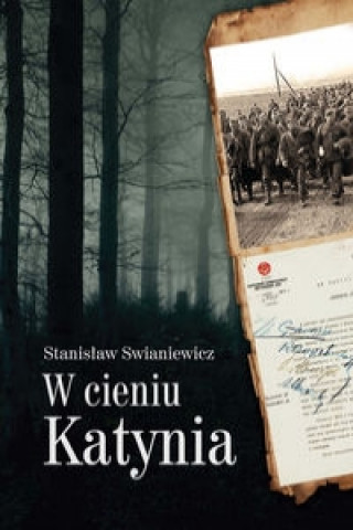 Kniha W cieniu Katynia Stanislaw Swianiewicz