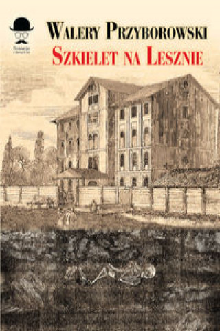 Book Szkielet na Lesznie Walery Przyborowski