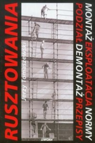 Book Rusztowania Montaz Eksploatacja Normy Jerzy Tomaszewski