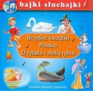 Kniha Brzydkie kaczatko Pinokio O rybaku i zlotej rybce bajki-sluchajki 
