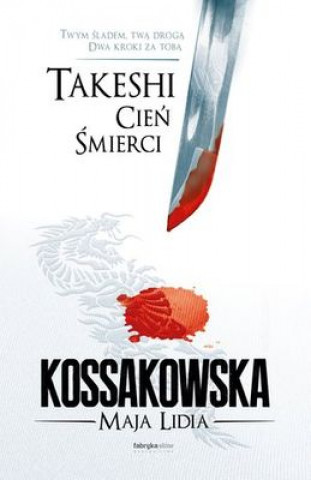 Kniha Takeshi Cien smierci Maja Lidia Kossakowska