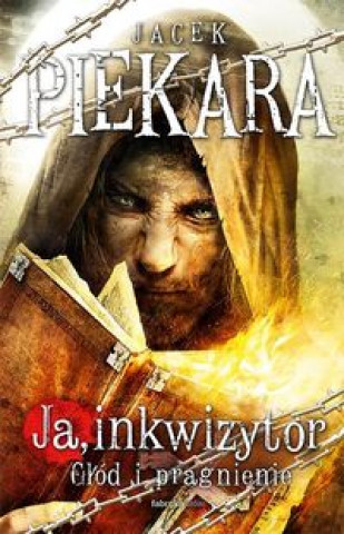 Könyv Ja inkwizytor Glod i pragnienie Jacek Piekara