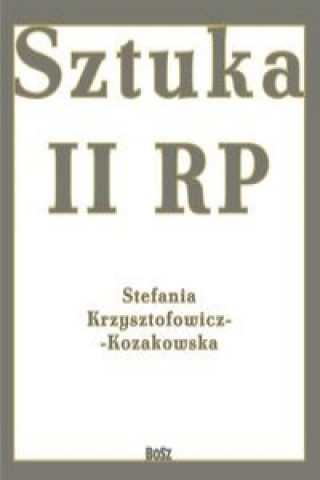 Kniha Sztuka II RP Stefania Krzysztofowicz-Kozakowska