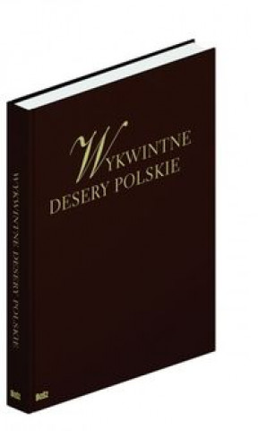 Libro Wykwintne desery polskie 