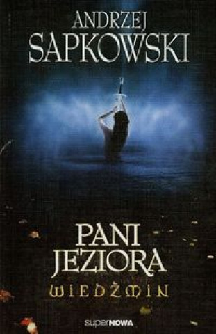Книга Wiedzmin 7 Pani Jeziora Andrzej Sapkowski
