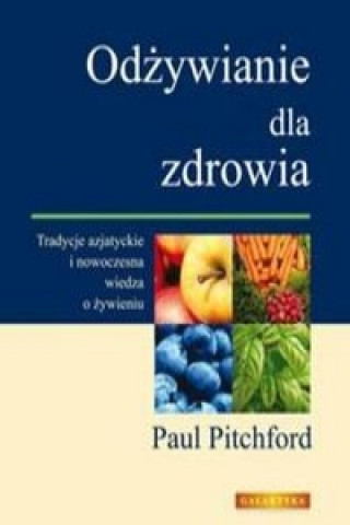Kniha Odzywianie dla zdrowia Paul Pitchford